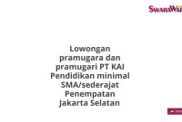 Lowongan pramugara dan pramugari PT KAI Pendidikan minimal SMA/sederajat Penempatan Jakarta Selatan