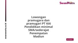 Lowongan pramugara dan pramugari PT KAI Pendidikan minimal SMA/sederajat Penempatan Madiun
