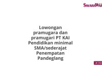Lowongan pramugara dan pramugari PT KAI Pendidikan minimal SMA/sederajat Penempatan Pandeglang