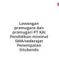 Lowongan pramugara dan pramugari PT KAI Pendidikan minimal SMA/sederajat Penempatan Situbondo
