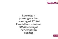 Lowongan pramugara dan pramugari PT KAI Pendidikan minimal SMA/sederajat Penempatan Subang