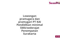 Lowongan pramugara dan pramugari PT KAI Pendidikan minimal SMA/sederajat Penempatan Surakarta