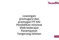 Lowongan pramugara dan pramugari PT KAI Pendidikan minimal SMA/sederajat Penempatan Tangerang Selatan