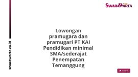 Lowongan pramugara dan pramugari PT KAI Pendidikan minimal SMA/sederajat Penempatan Temanggung