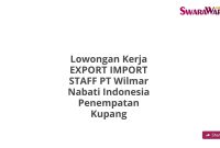 Lowongan Kerja EXPORT IMPORT STAFF PT Wilmar Nabati Indonesia Penempatan Kupang