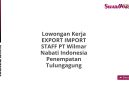 Lowongan Kerja EXPORT IMPORT STAFF PT Wilmar Nabati Indonesia Penempatan Tulungagung