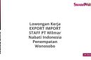Lowongan Kerja EXPORT IMPORT STAFF PT Wilmar Nabati Indonesia Penempatan Wonosobo