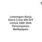 Lowongan Kerja Store Crew MR DIY Untuk SMK SMA Penempatan Balikpapan
