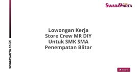 Lowongan Kerja Store Crew MR DIY Untuk SMK SMA Penempatan Blitar