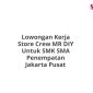 Lowongan Kerja Store Crew MR DIY Untuk SMK SMA Penempatan Jakarta Pusat