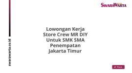 Lowongan Kerja Store Crew MR DIY Untuk SMK SMA Penempatan Jakarta Timur