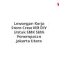 Lowongan Kerja Store Crew MR DIY Untuk SMK SMA Penempatan Jakarta Utara