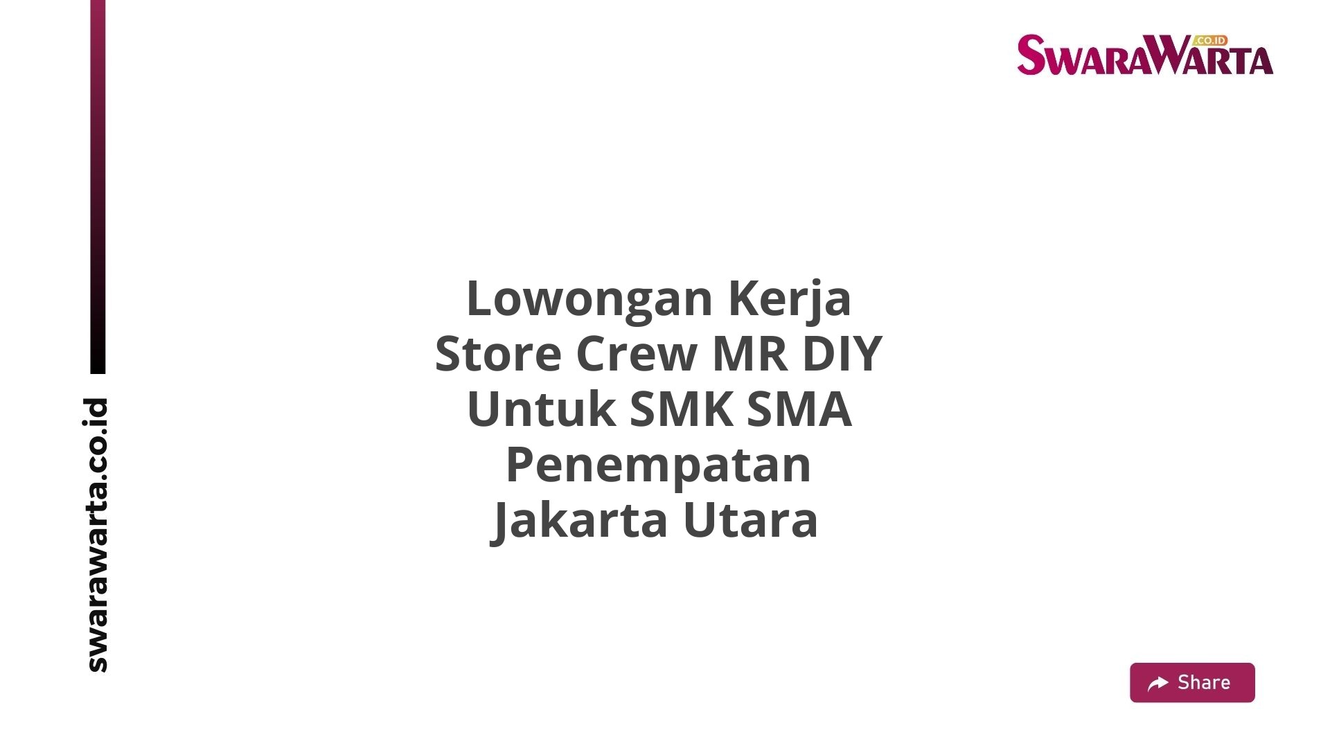 Lowongan Kerja Store Crew MR DIY Untuk SMK SMA Penempatan Jakarta Utara