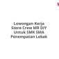 Lowongan Kerja Store Crew MR DIY Untuk SMK SMA Penempatan Lebak