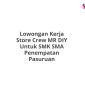 Lowongan Kerja Store Crew MR DIY Untuk SMK SMA Penempatan Pasuruan