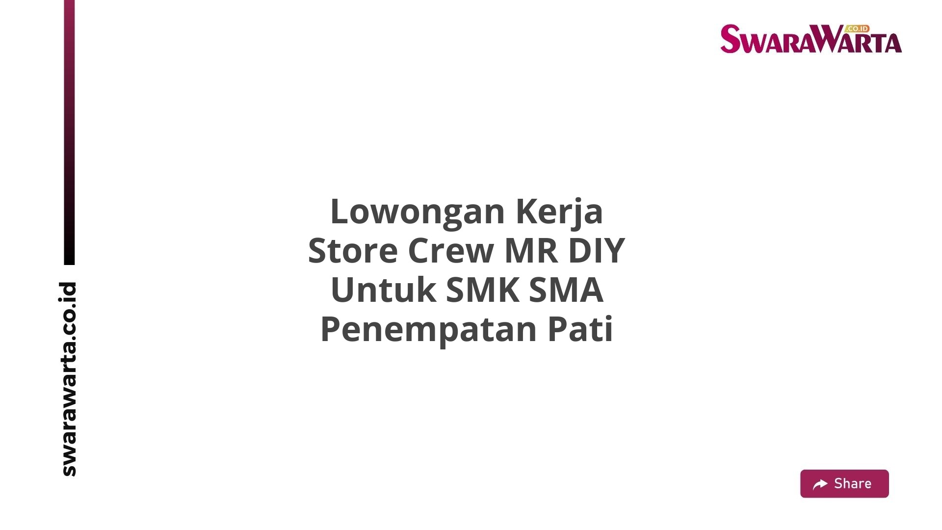 Lowongan Kerja Store Crew MR DIY Untuk SMK SMA Penempatan Pati