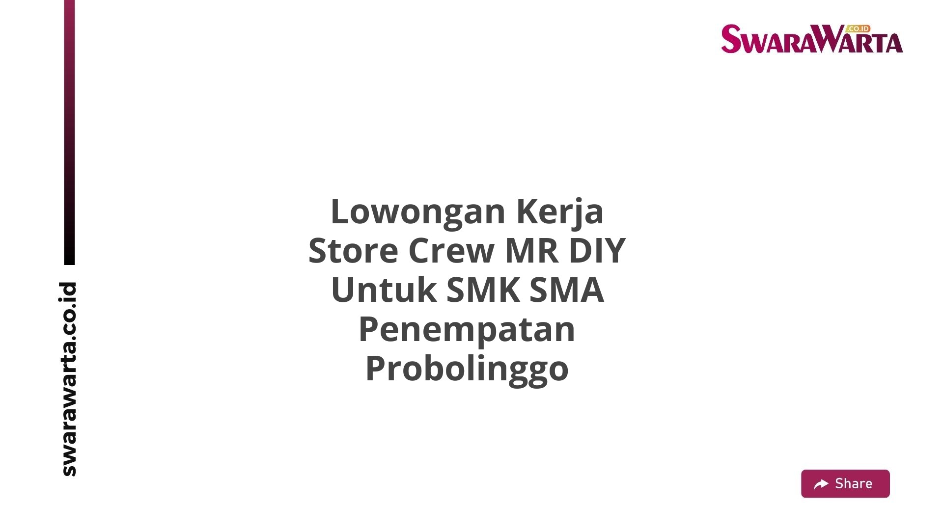 Lowongan Kerja Store Crew MR DIY Untuk SMK SMA Penempatan Probolinggo