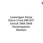 Lowongan Kerja Store Crew MR DIY Untuk SMK SMA Penempatan Sleman