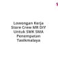 Lowongan Kerja Store Crew MR DIY Untuk SMK SMA Penempatan Tasikmalaya
