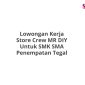 Lowongan Kerja Store Crew MR DIY Untuk SMK SMA Penempatan Tegal