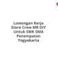 Lowongan Kerja Store Crew MR DIY Untuk SMK SMA Penempatan Yogyakarta