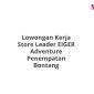 Lowongan Kerja Store Leader EIGER Adventure Penempatan Bontang