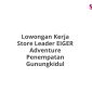 Lowongan Kerja Store Leader EIGER Adventure Penempatan Gunungkidul