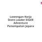Lowongan Kerja Store Leader EIGER Adventure Penempatan Jepara