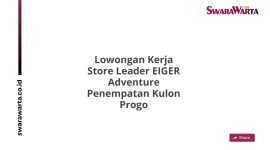 Lowongan Kerja Store Leader EIGER Adventure Penempatan Kulon Progo