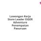 Lowongan Kerja Store Leader EIGER Adventure Penempatan Pasuruan