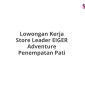 Lowongan Kerja Store Leader EIGER Adventure Penempatan Pati