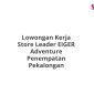 Lowongan Kerja Store Leader EIGER Adventure Penempatan Pekalongan