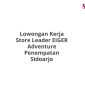 Lowongan Kerja Store Leader EIGER Adventure Penempatan Sidoarjo