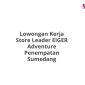 Lowongan Kerja Store Leader EIGER Adventure Penempatan Sumedang