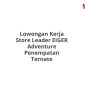Lowongan Kerja Store Leader EIGER Adventure Penempatan Ternate