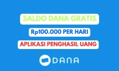 Raih Cuan Rp100.000 Harian: Aplikasi Penghasil Saldo DANA Gratis