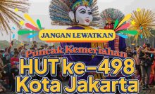Jakarta Rayakan HUT ke-498 dengan Banyak Acara Seru, Catat Tanggalnya!
