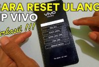 Cara Reset HP Vivo dengan Aman dan Mudah