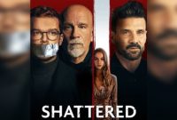 Sinopsis Film Shattered (2007)