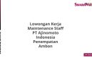 Lowongan Kerja Maintenance Staff PT Ajinomoto Indonesia Penempatan Ambon