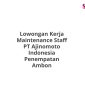 Lowongan Kerja Maintenance Staff PT Ajinomoto Indonesia Penempatan Ambon