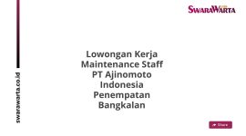 Lowongan Kerja Maintenance Staff PT Ajinomoto Indonesia Penempatan Bangkalan