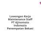 Lowongan Kerja Maintenance Staff PT Ajinomoto Indonesia Penempatan Bekasi