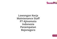 Lowongan Kerja Maintenance Staff PT Ajinomoto Indonesia Penempatan Bojonegoro