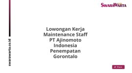 Lowongan Kerja Maintenance Staff PT Ajinomoto Indonesia Penempatan Gorontalo