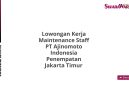 Lowongan Kerja Maintenance Staff PT Ajinomoto Indonesia Penempatan Jakarta Timur