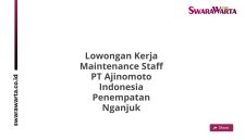 Lowongan Kerja Maintenance Staff PT Ajinomoto Indonesia Penempatan Nganjuk