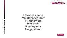 Lowongan Kerja Maintenance Staff PT Ajinomoto Indonesia Penempatan Pangandaran