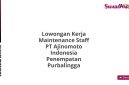 Lowongan Kerja Maintenance Staff PT Ajinomoto Indonesia Penempatan Purbalingga