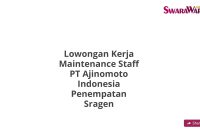Lowongan Kerja Maintenance Staff PT Ajinomoto Indonesia Penempatan Sragen